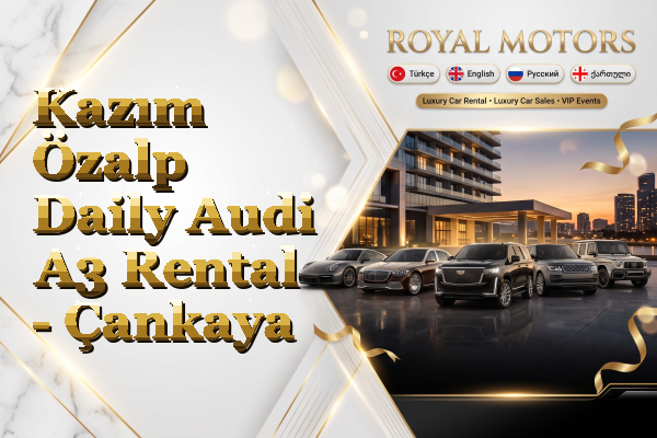 Kazım Özalp Daily Audi A3 Rental - Çankaya