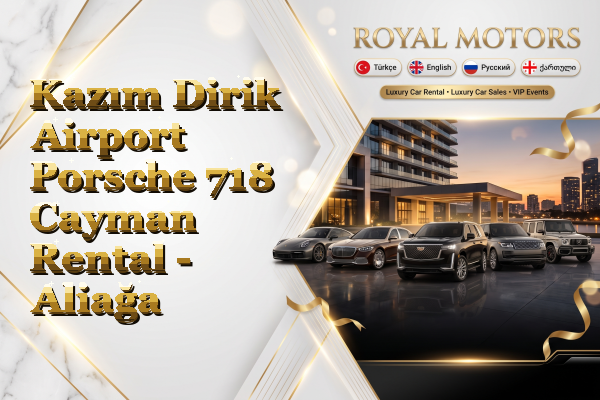 Kazım Dirik Airport Porsche 718 Cayman Rental - Aliağa