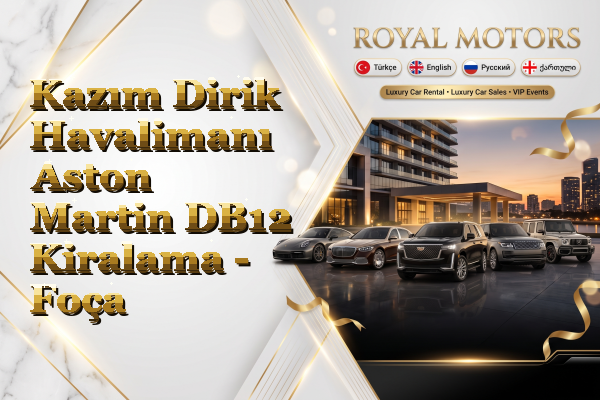 Kazım Dirik Havalimanı Aston Martin DB12 Kiralama - Foça