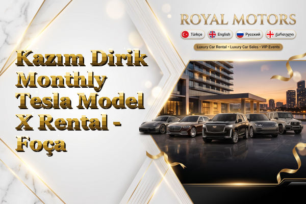 Kazım Dirik Monthly Tesla Model X Rental - Foça