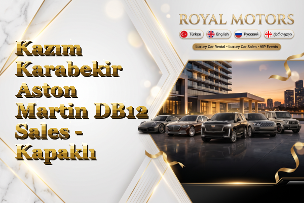 Kazım Karabekir Aston Martin DB12 Sales - Kapaklı