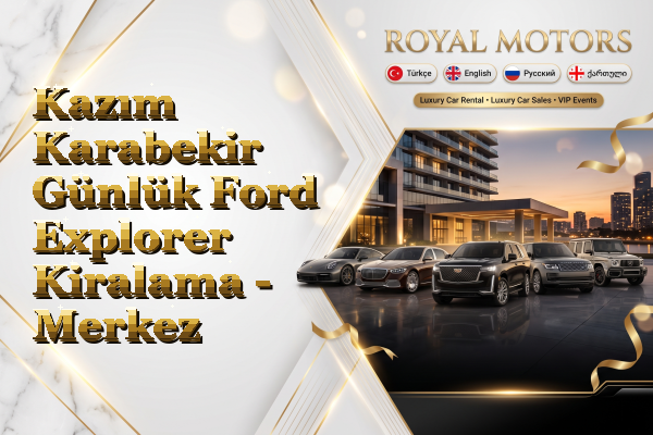 Kazım Karabekir Günlük Ford Explorer Kiralama - Merkez