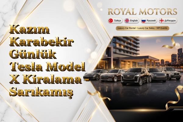 Kazım Karabekir Günlük Tesla Model X Kiralama - Sarıkamış