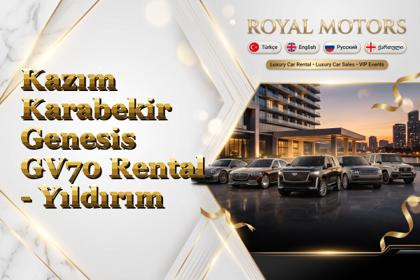 Kazım Karabekir Genesis GV70 Rental - Yıldırım