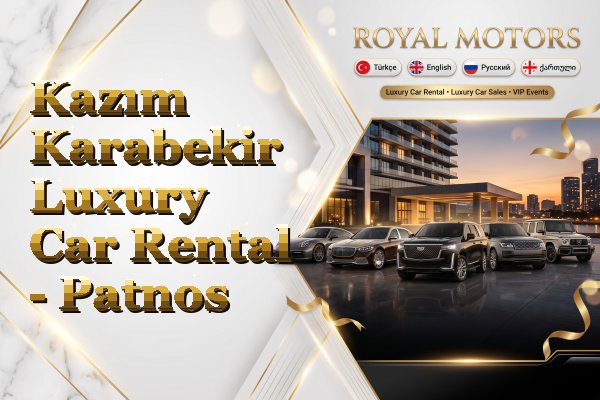 Kazım Karabekir Luxury Car Rental - Patnos