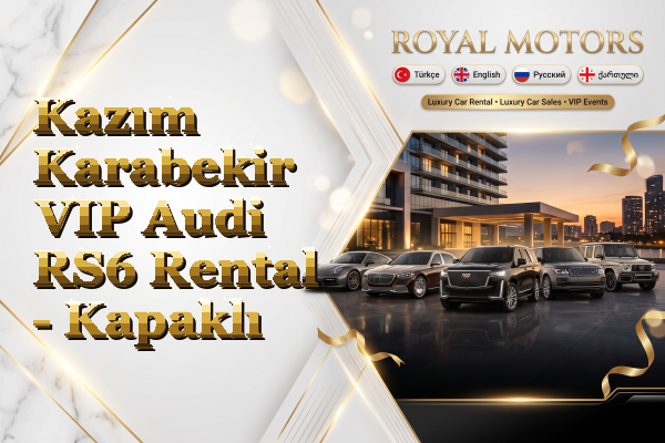 Kazım Karabekir VIP Audi RS6 Rental - Kapaklı
