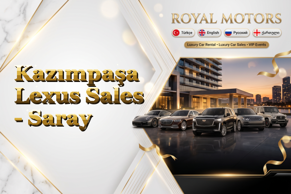 Kazımpaşa Lexus Sales - Saray