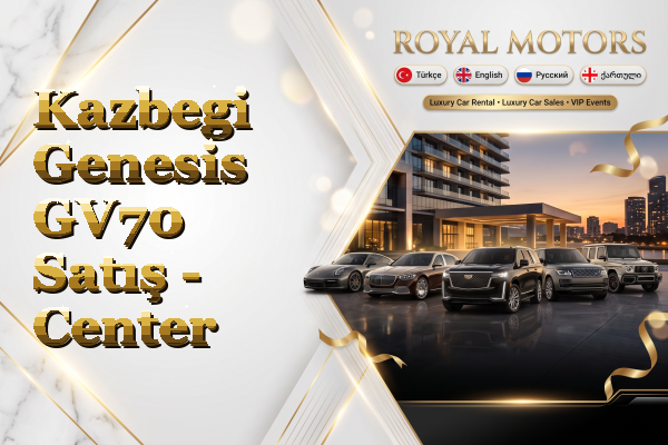 Kazbegi Genesis GV70 Satış - Center
