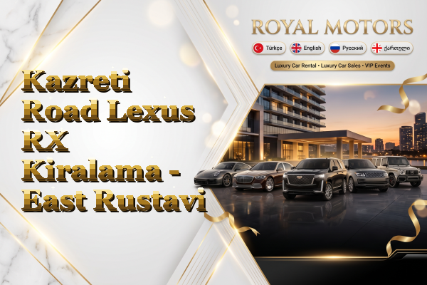 Kazreti Road Lexus RX Kiralama - East Rustavi
