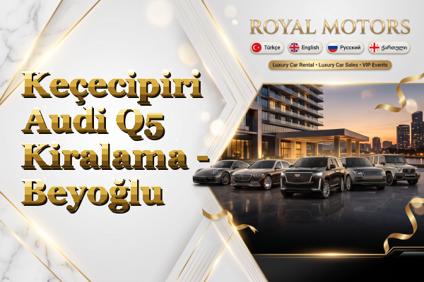 Keçecipiri Audi Q5 Kiralama - Beyoğlu