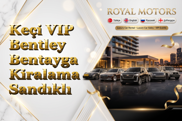 Keçi VIP Bentley Bentayga Kiralama - Sandıklı