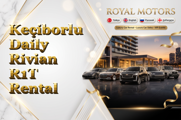Keçiborlu Daily Rivian R1T Rental