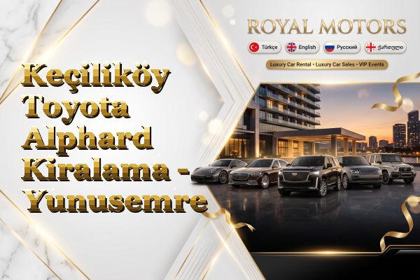 Keçiliköy Toyota Alphard Kiralama - Yunusemre