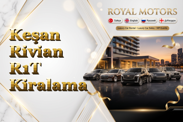 Keşan Rivian R1T Kiralama