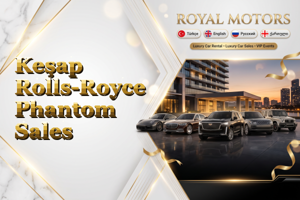 Keşap Rolls-Royce Phantom Sales