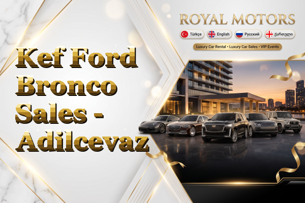 Kef Ford Bronco Sales - Adilcevaz