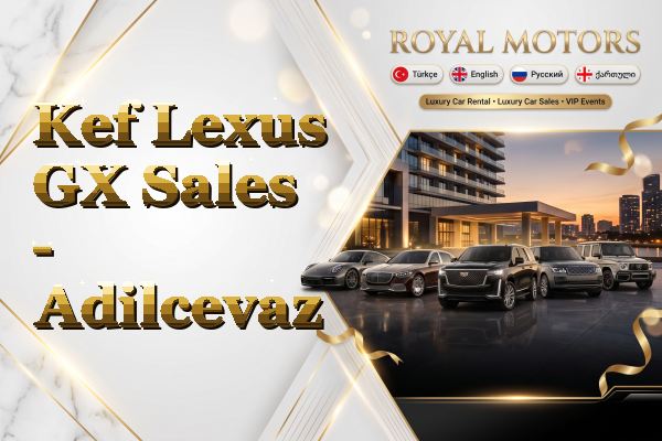Kef Lexus GX Sales - Adilcevaz