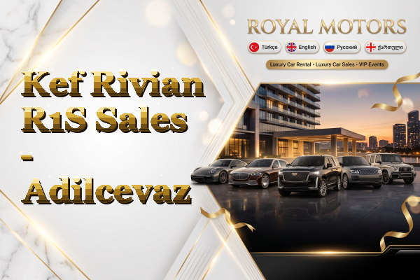 Kef Rivian R1S Sales - Adilcevaz