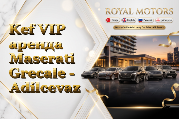 Kef VIP аренда Maserati Grecale - Adilcevaz