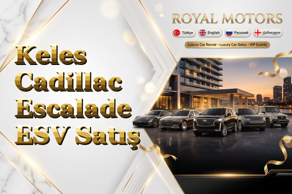Keles Cadillac Escalade ESV Satış