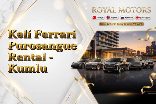Keli Ferrari Purosangue Rental - Kumlu