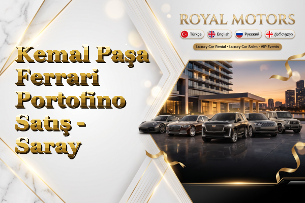 Kemal Paşa Ferrari Portofino Satış - Saray