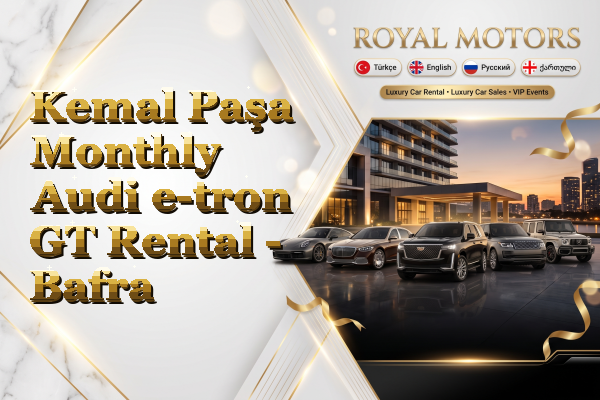 Kemal Paşa Monthly Audi e-tron GT Rental - Bafra