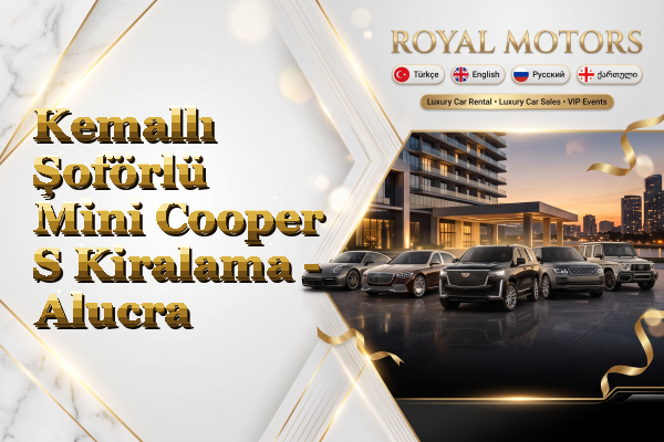 Kemallı Şoförlü Mini Cooper S Kiralama - Alucra