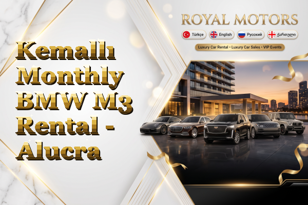 Kemallı Monthly BMW M3 Rental - Alucra