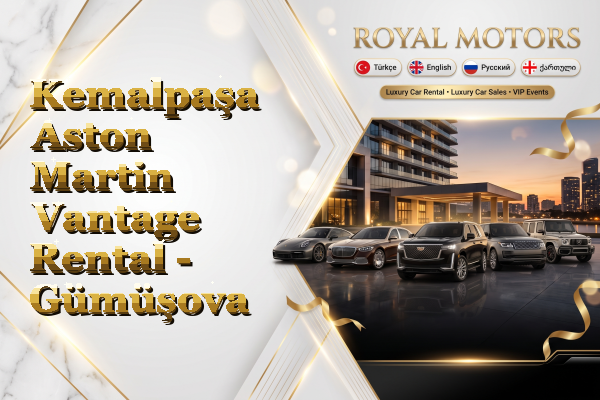 Kemalpaşa Aston Martin Vantage Rental - Gümüşova