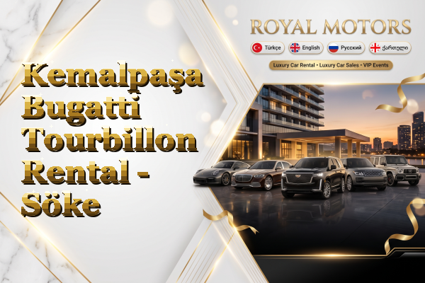 Kemalpaşa Bugatti Tourbillon Rental - Söke