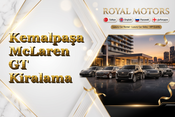 Kemalpaşa McLaren GT Kiralama