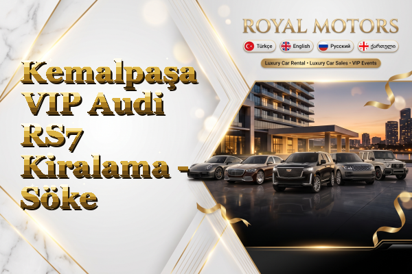 Kemalpaşa VIP Audi RS7 Kiralama - Söke