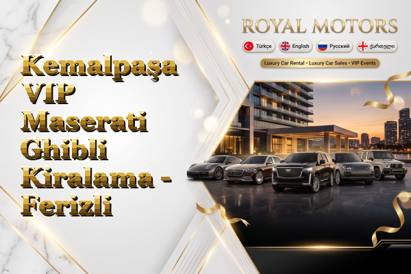 Kemalpaşa VIP Maserati Ghibli Kiralama - Ferizli