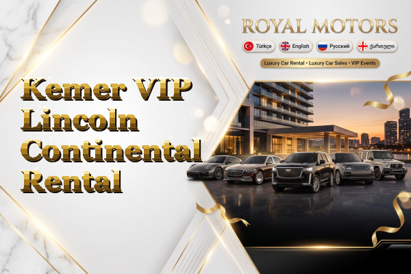 Kemer VIP Lincoln Continental Rental