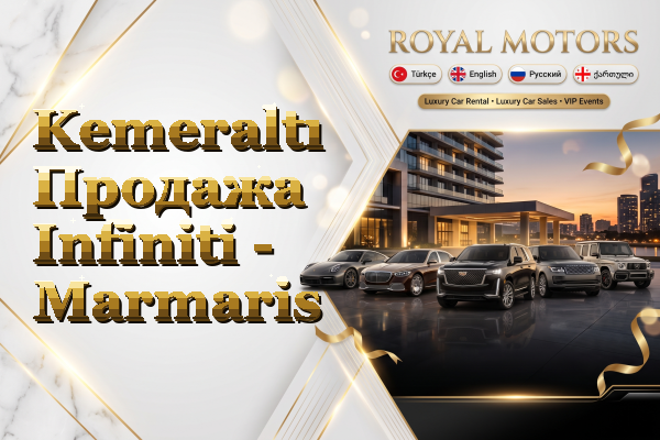 Kemeraltı Продажа Infiniti - Marmaris