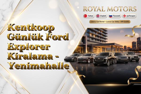 Kentkoop Günlük Ford Explorer Kiralama - Yenimahalle