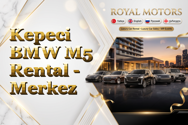 Kepeci BMW M5 Rental - Merkez