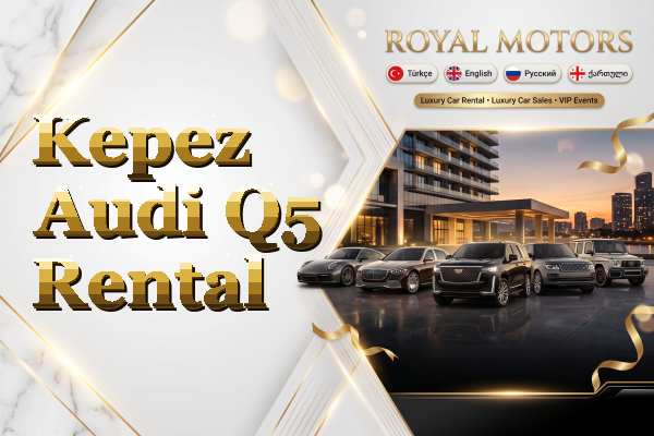 Kepez Audi Q5 Rental