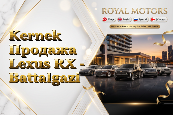 Kernek Продажа Lexus RX - Battalgazi