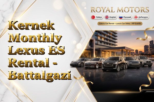 Kernek Monthly Lexus ES Rental - Battalgazi