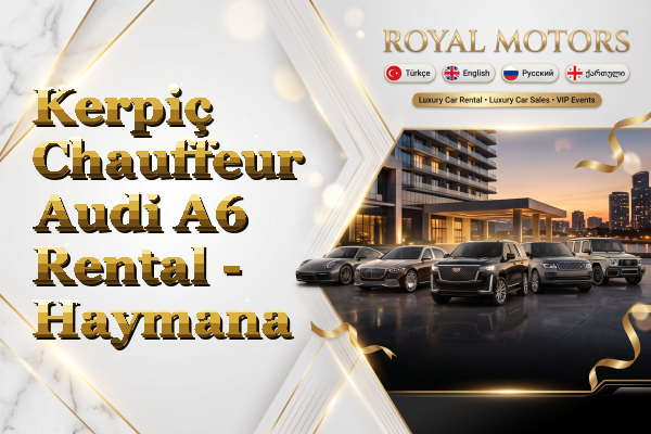 Kerpiç Chauffeur Audi A6 Rental - Haymana