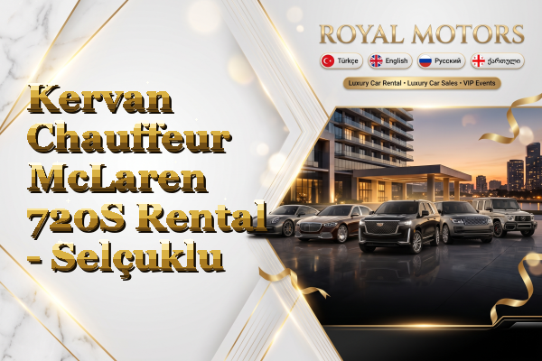 Kervan Chauffeur McLaren 720S Rental - Selçuklu