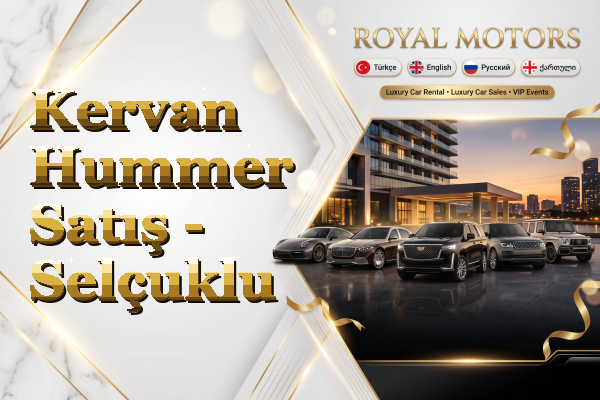 Kervan Hummer Satış - Selçuklu