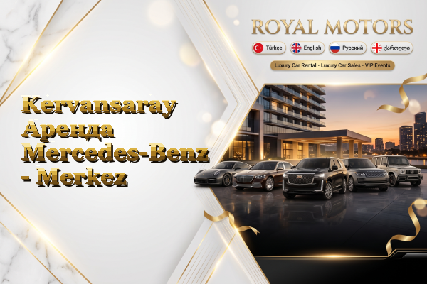 Kervansaray Аренда Mercedes-Benz - Merkez