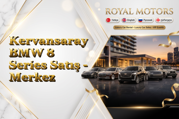 Kervansaray BMW 8 Series Satış - Merkez