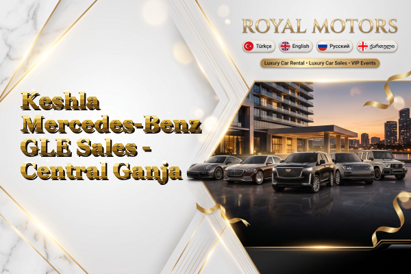 Keshla Mercedes-Benz GLE Sales - Central Ganja