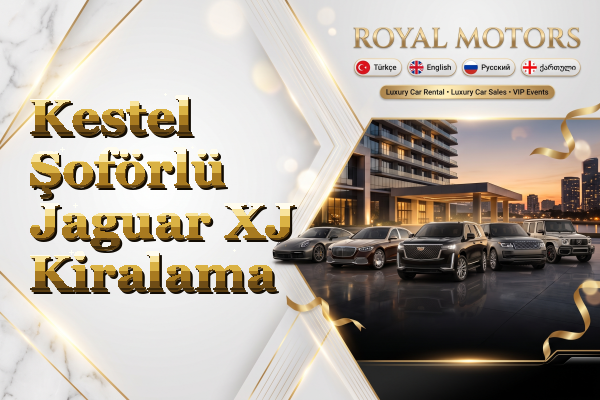 Kestel Şoförlü Jaguar XJ Kiralama