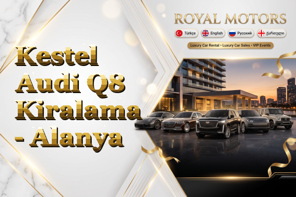 Kestel Audi Q8 Kiralama - Alanya
