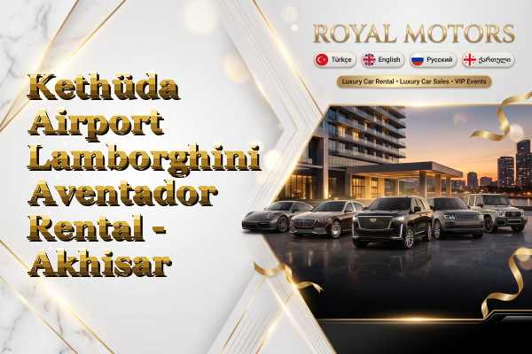 Kethüda Airport Lamborghini Aventador Rental - Akhisar